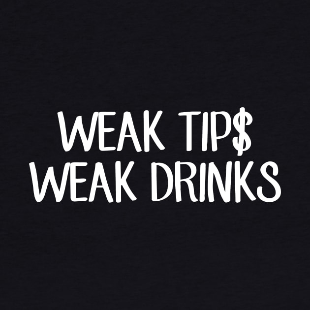 Weak tips weak drinks by captainmood